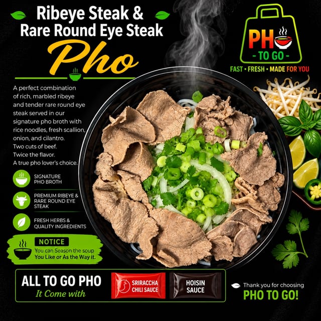 A27: Ribeye Steak & Rare Round Eye Steak Pho.